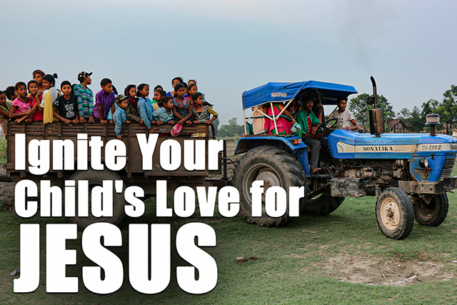 Ignite Your Child's Love For Jesus